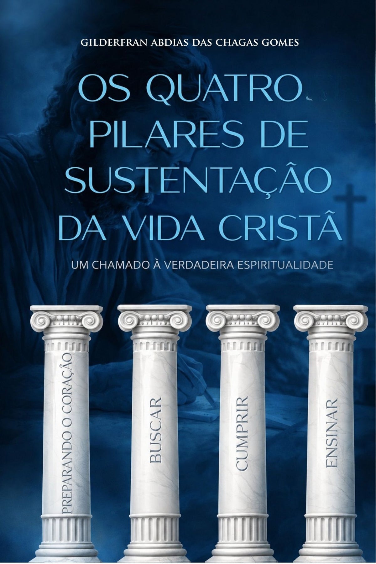 Capa do livro Os Quatro Pilares de Sustentação da Vida Cristã — livro físico