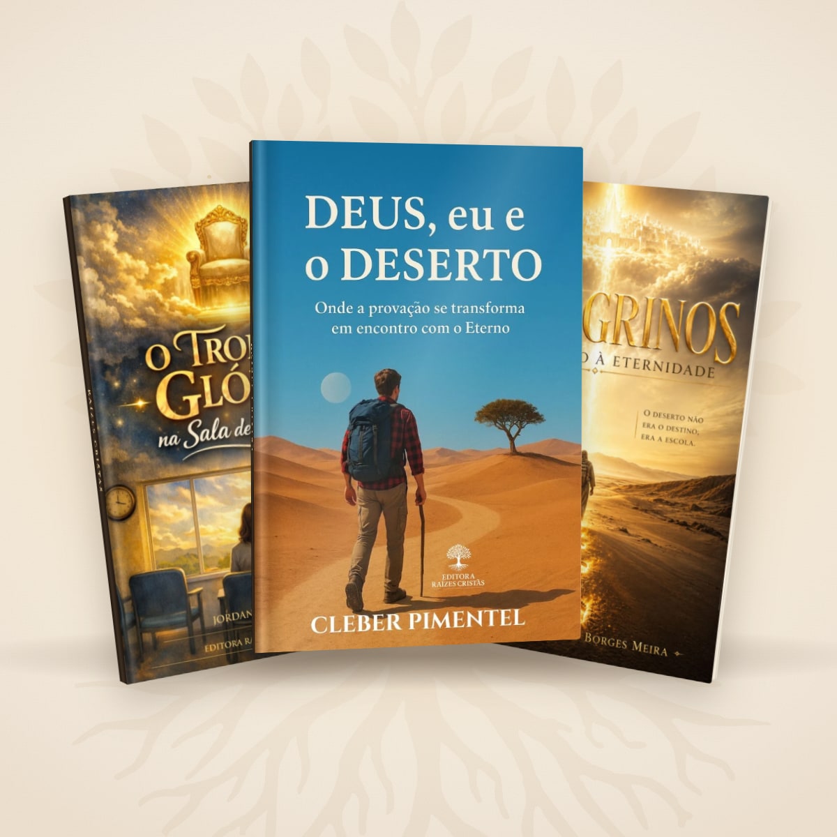 Combo Desertos da Fé: Deus, Eu e o Deserto, Peregrinos e O Trono de Glória na Sala de Espera