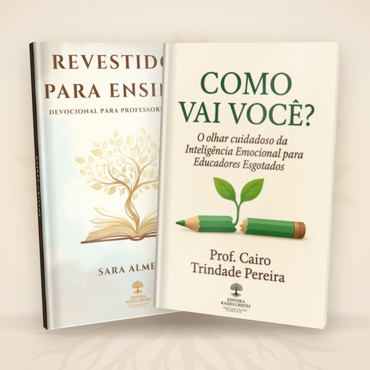 Combo Educar com Propósito: Como Vai Você, Educador? e Revestidos para Ensinar