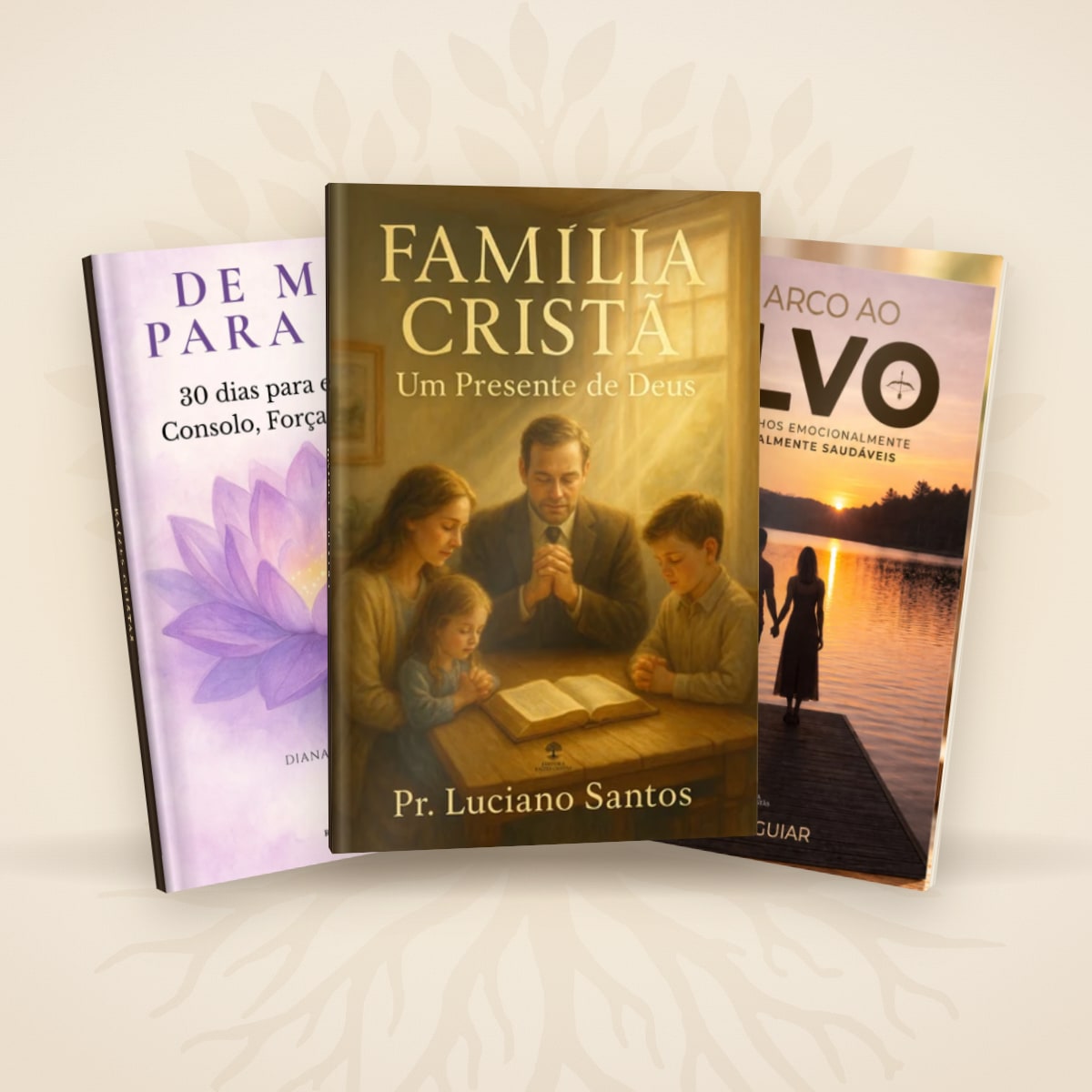 Combo Família no Altar: Família Cristã, Do Arco ao Alvo e De Mãe para Mãe